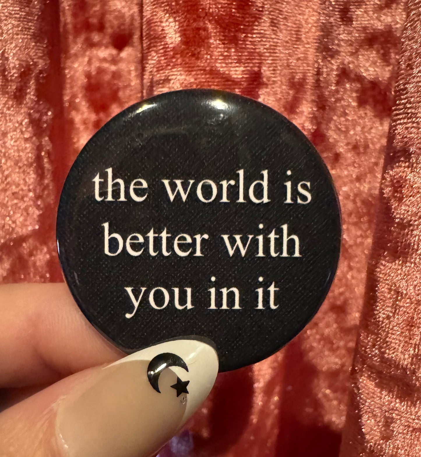 World Is Better With You Button by Saltnox