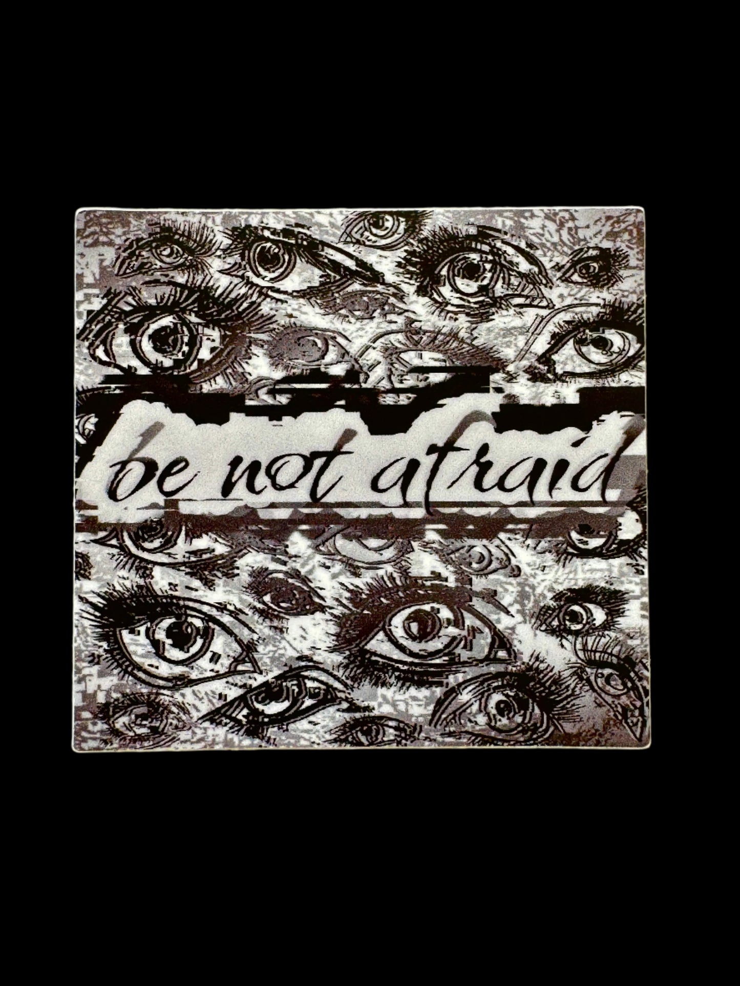 "Be Not Afraid" Sticker by DEUS DETRITUS