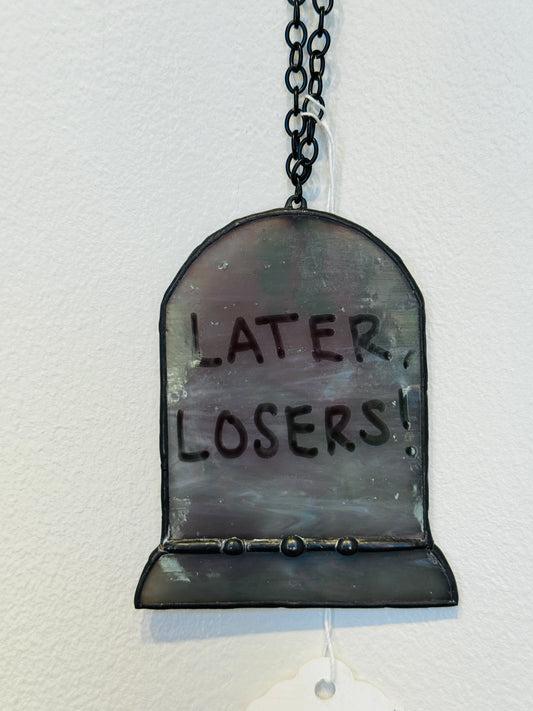 "Later, Losers!" by Bandaged Hands