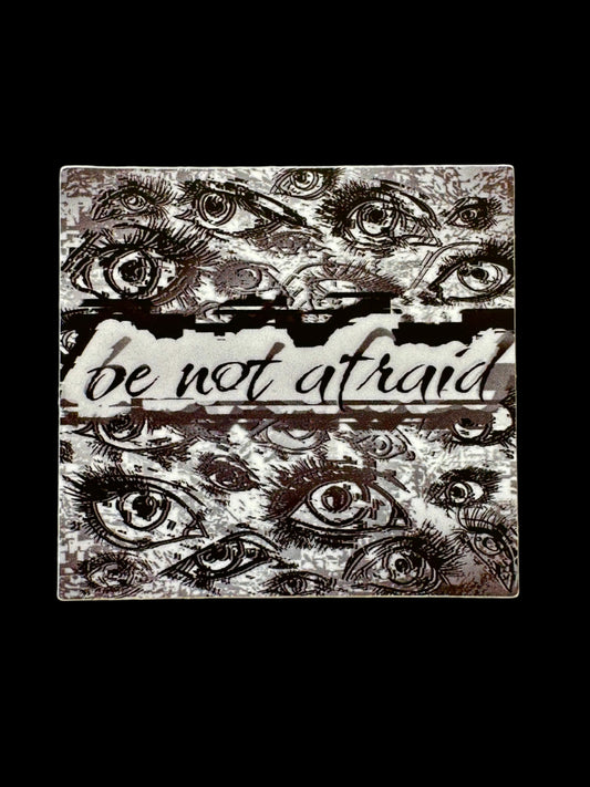 "Be Not Afraid" Sticker by DEUS DETRITUS